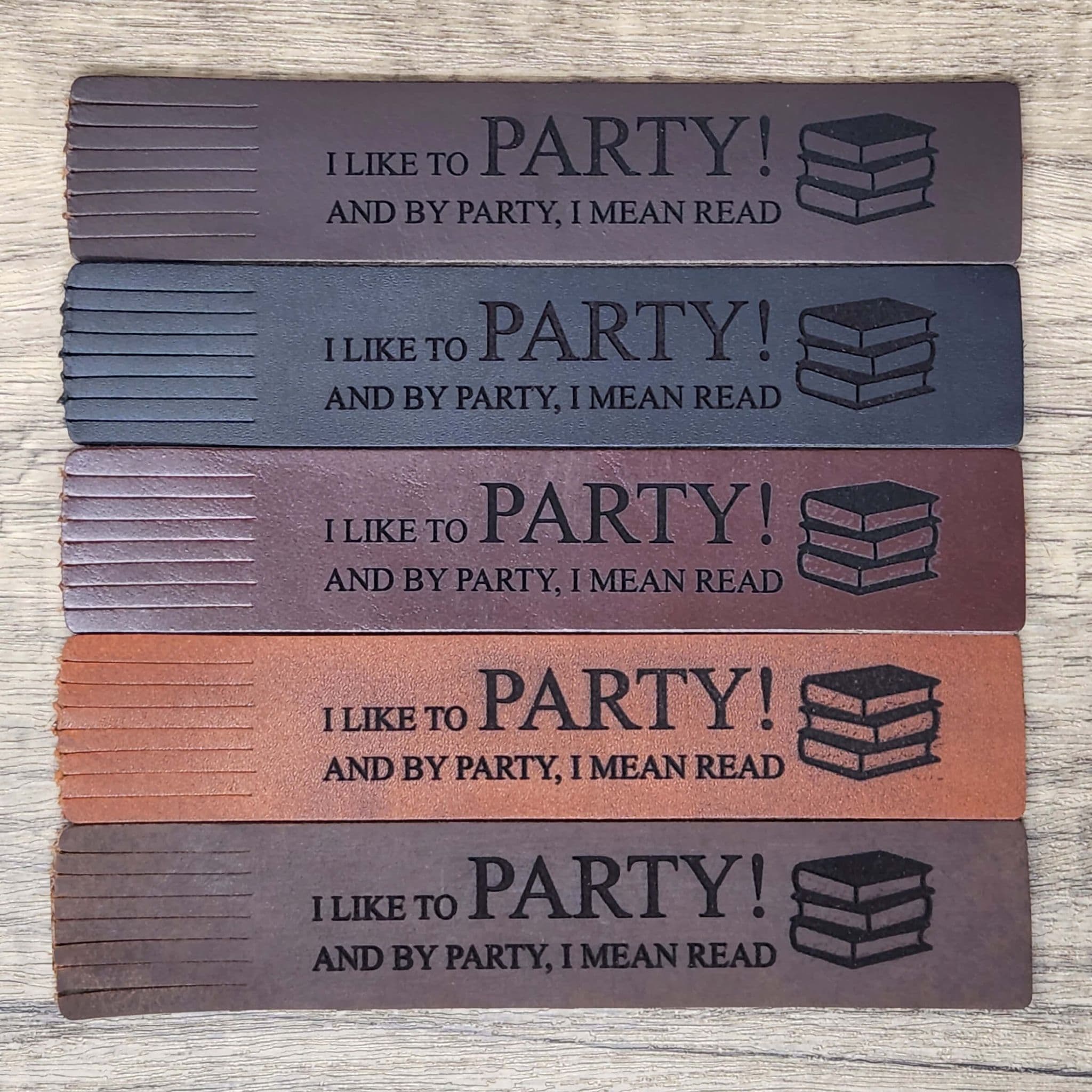 I Like to Party and by Party I Mean Read – Real Leather Bookmark